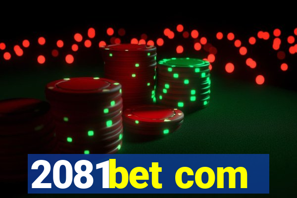 2081bet com